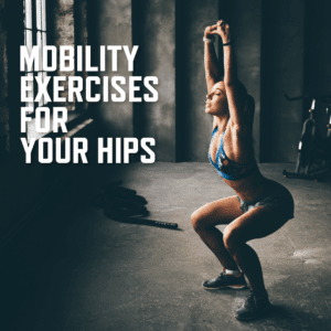 Mobility exercises for hips