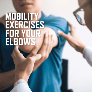 Mobility exercises for elbows