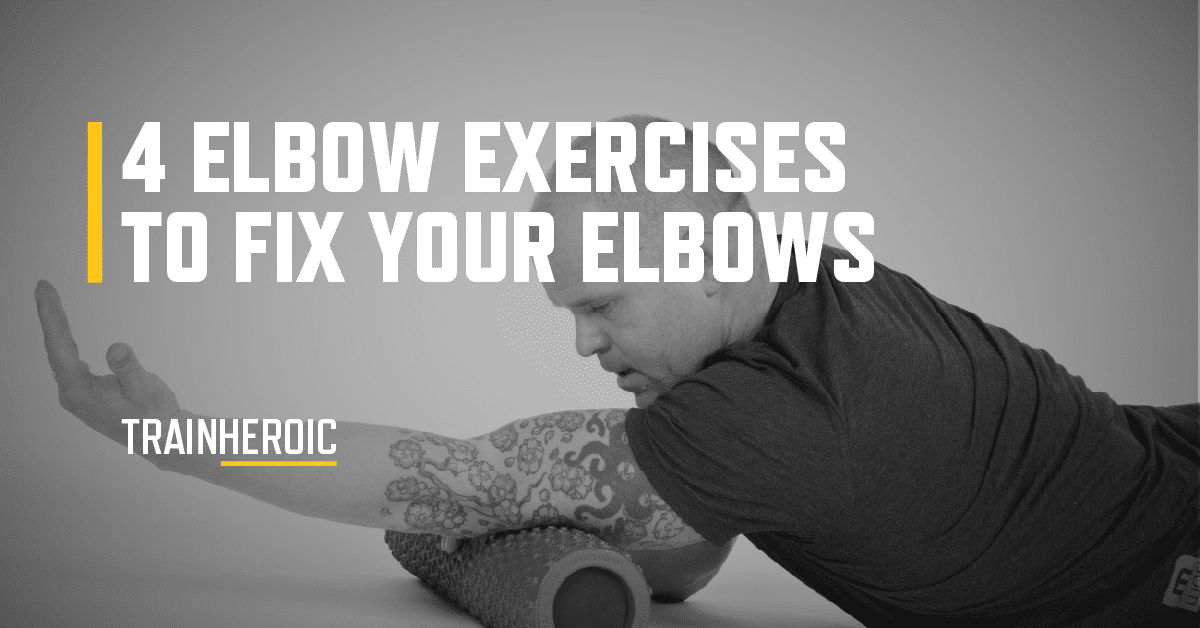 4 Elbow Exercises to Fix Your Elbows | Elbow Exercises for Pain