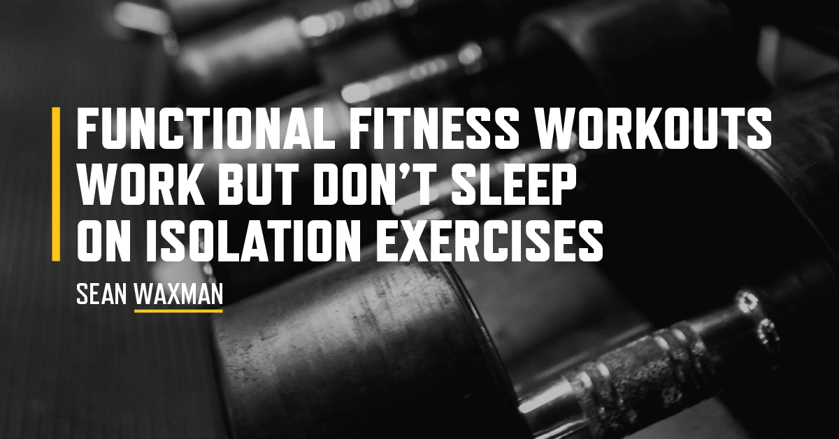 Isolation Exercises for Weightlifters Why You Shouldn't Overlook The Curl