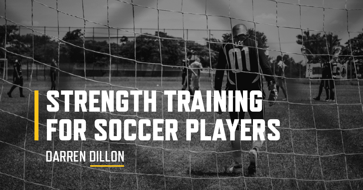 Strength Training for Soccer Best Techniques and Programs